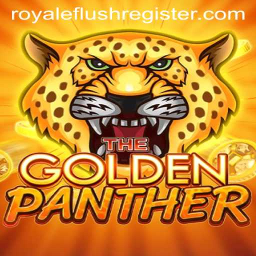 Exploring the Thrilling World of GOLDENPANTHER and the Ultimate Royal Flush
