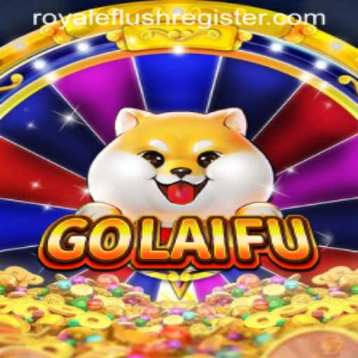 Discovering GoLaiFu: The Ultimate Game-Changer with Royaleflush