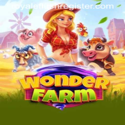 Exploring WonderFarm: A Journey into the World of Royaleflush